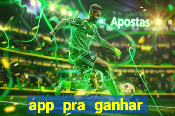 app pra ganhar dinheiro jogando